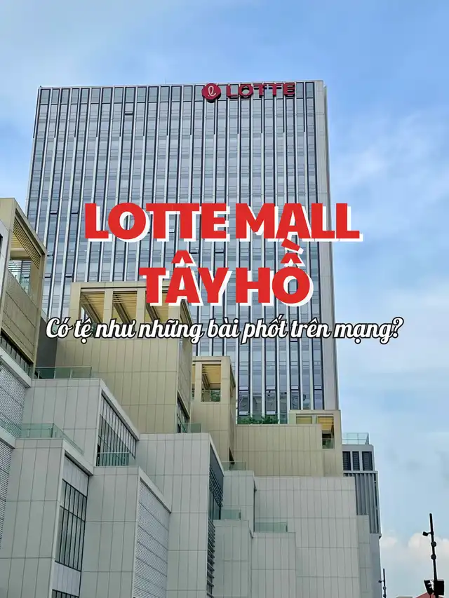 Lotte Mall Tây Hồ - Ở đây có gì mà vui thế?!