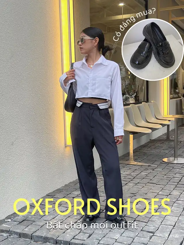 Giày Oxford có đáng để thử??