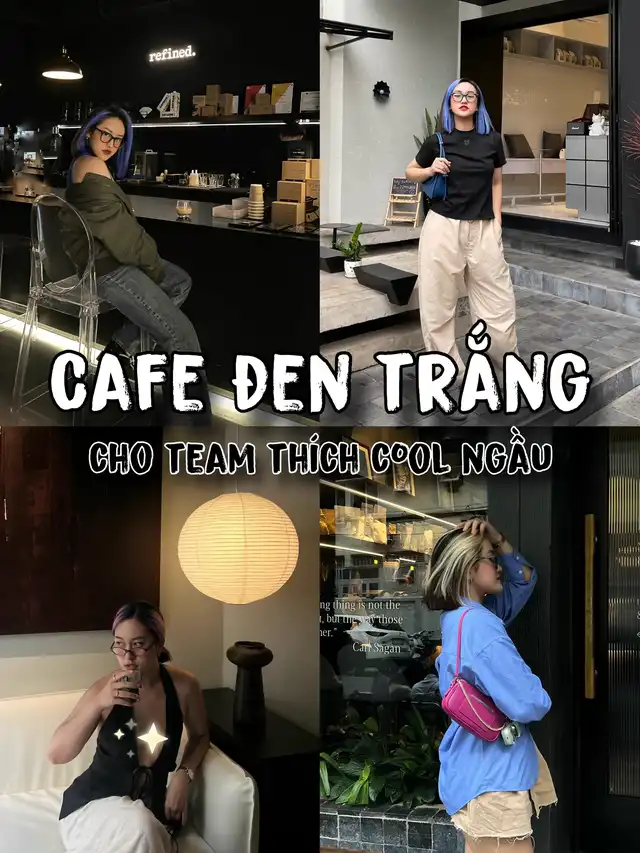 4 CAFE TONE ĐEN TRẮNG cho team cool ngầu