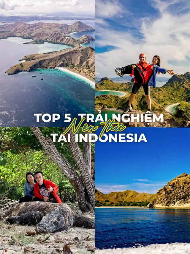 Top 5 điều phải trải nghiệm khi đến Indonesia
