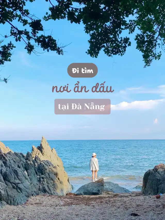 Đi tìm nơi ẩn dấu tại Đà Nẵng