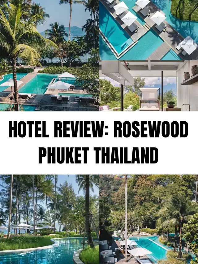 HOTEL REVIEW: ROSEWOOD PHUKET THAILAND