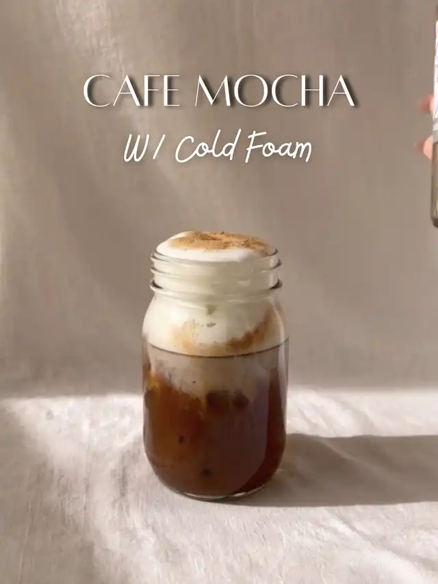 CÔNG THỨC CAFE MOCHA W/ COLD FOAM